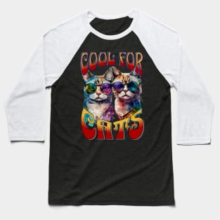 Cool For Cats Baseball T-Shirt